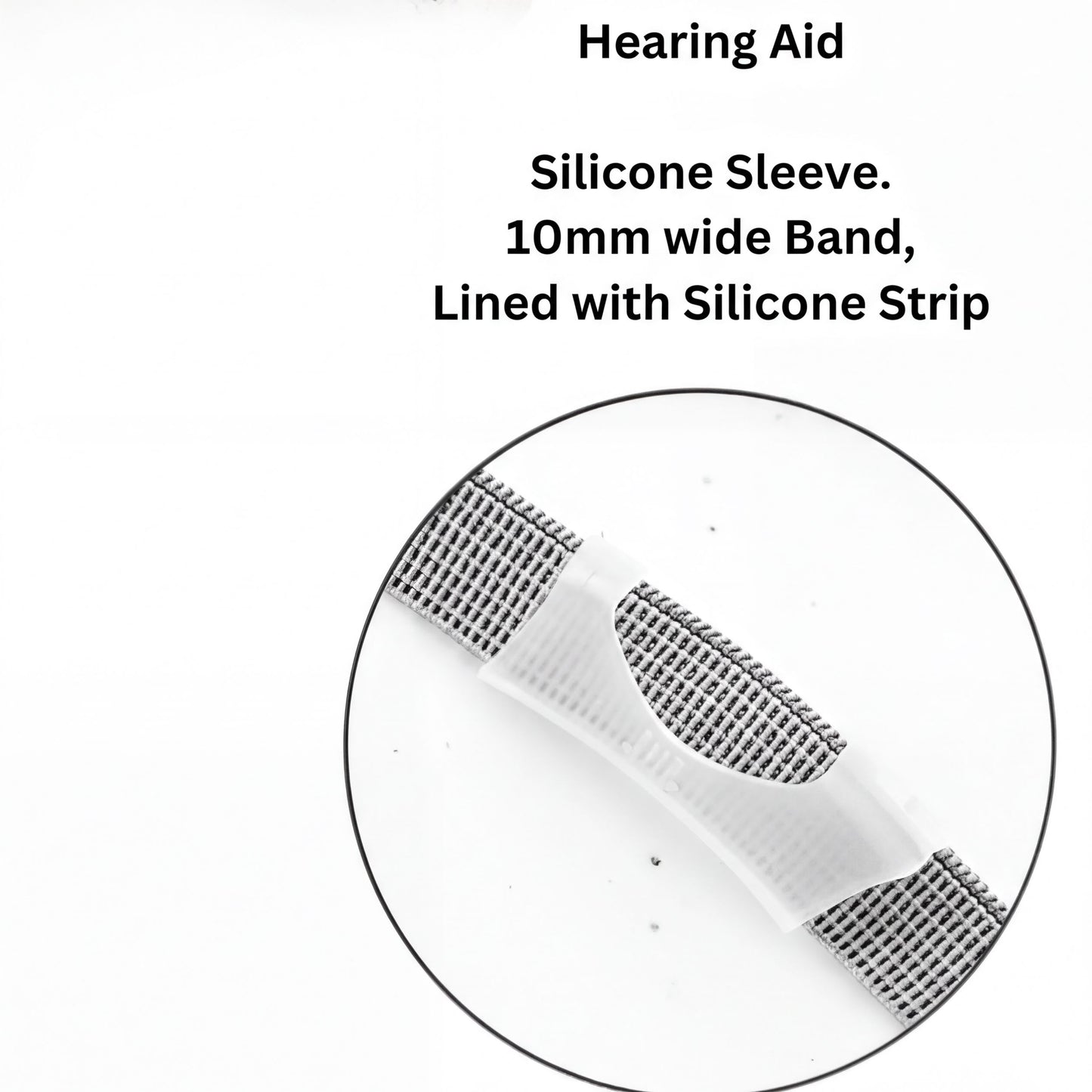 A black and white product detail graphic showing a close-up of a hearing aid silicone sleeve with a wide 10mm band and silicone strip lining, with text above reading 'Hearing Aid Silicone Sleeve. 10mm wide Band, Lined with Silicone Strip'.