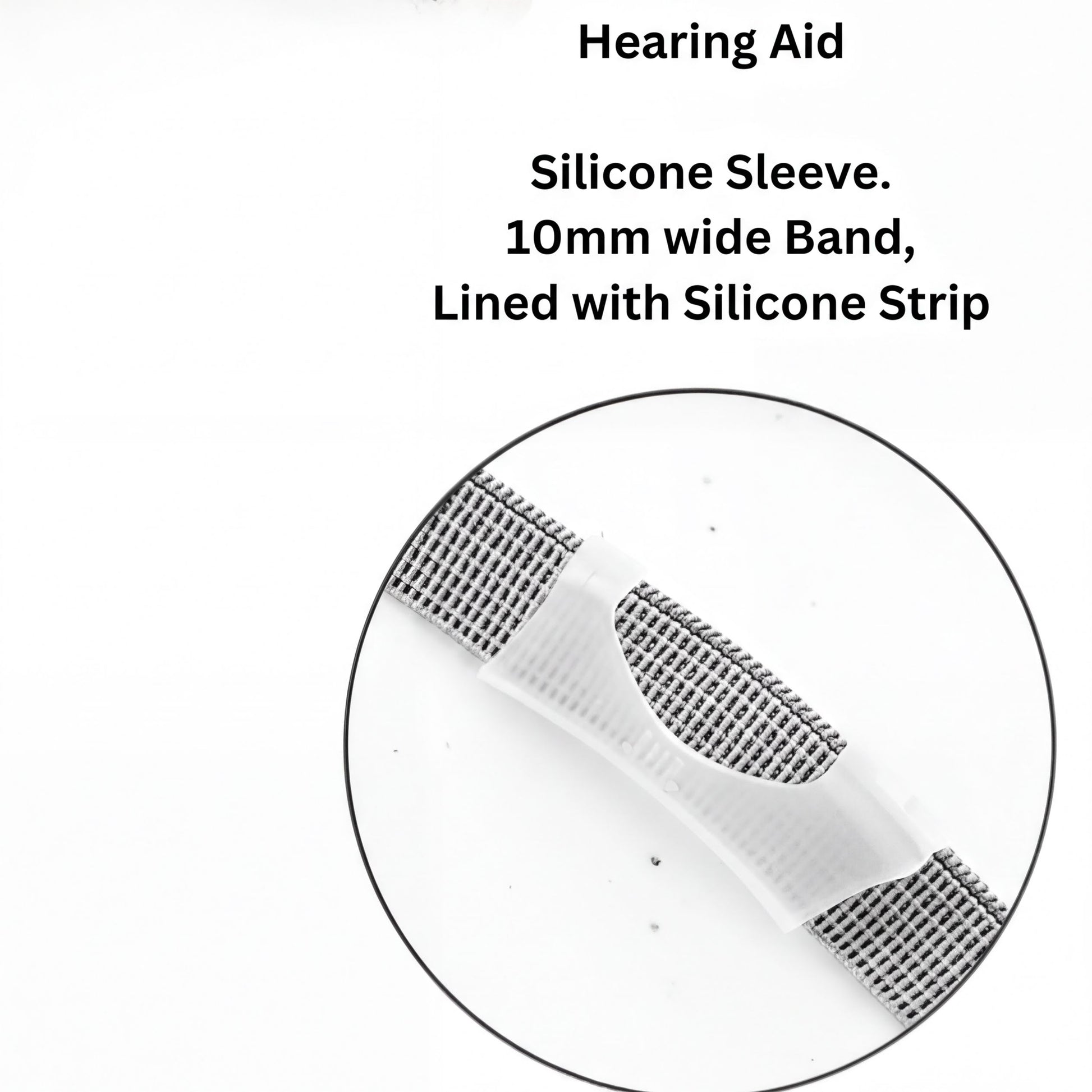 A black and white product detail graphic showing a close-up of a hearing aid silicone sleeve with a wide 10mm band and silicone strip lining, with text above reading 'Hearing Aid Silicone Sleeve. 10mm wide Band, Lined with Silicone Strip'.